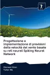 Progettazione e implementazione di previsioni della velocità del vento basate su reti neurali Spiking Neural Network cover