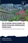 Un Système Intelligent de Détection Des Intrusions Agricoles cover