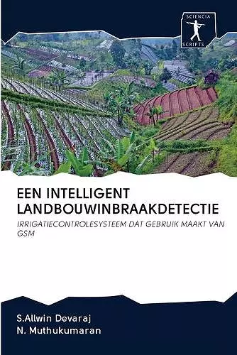 Een Intelligent Landbouwinbraakdetectie cover