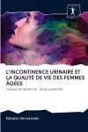 L'Incontinence Urinaire Et La Qualité de Vie Des Femmes Âgées cover