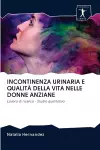 Incontinenza Urinaria E Qualità Della Vita Nelle Donne Anziane cover