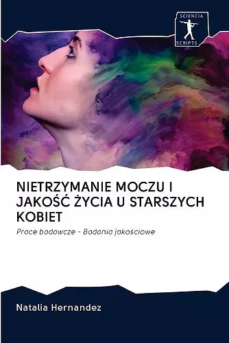 Nietrzymanie Moczu I JakoŚĆ Życia U Starszych Kobiet cover