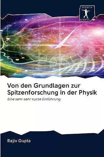 Von den Grundlagen zur Spitzenforschung in der Physik cover