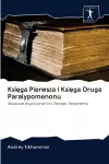 Księga Pierwsza i Księga Druga Paralypomenonu cover