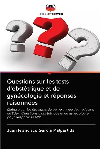 Questions sur les tests d'obstétrique et de gynécologie et réponses raisonnées cover