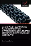 Zachowanie Elektryczne Nanokompozytów Opartych Na Kopolimerach Blokowych I Nanorurkach WĘglowych cover