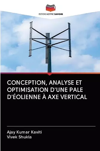 Conception, Analyse Et Optimisation d'Une Pale d'Éolienne À Axe Vertical cover