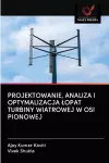 Projektowanie, Analiza I Optymalizacja Lopat Turbiny Wiatrowej W OSI Pionowej cover