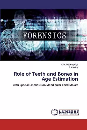 Role of Teeth and Bones in Age Estimation cover