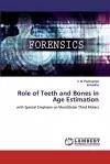 Role of Teeth and Bones in Age Estimation cover
