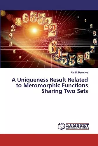 A Uniqueness Result Related to Meromorphic Functions Sharing Two Sets cover