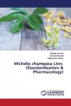 Michelia champaca Linn. (Standardization & Pharmacology) cover