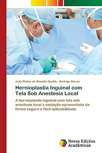 Hernioplastia Inguinal com Tela Sob Anestesia Local cover