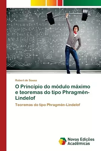 O Princípio do módulo máximo e teoremas do tipo Phragmén-Lindelof cover