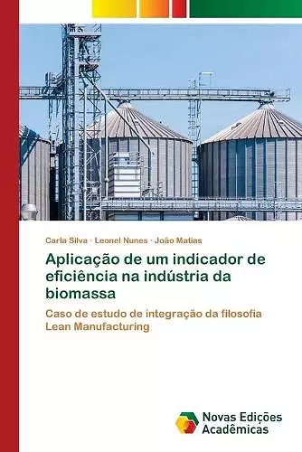 Aplicação de um indicador de eficiência na indústria da biomassa cover