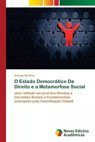 O Estado Democrático De Direito e a Metamorfose Social cover