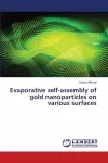 Evaporative self-assembly of gold nanoparticles on various surfaces cover