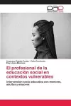 El profesional de la educación social en contextos vulnerables cover