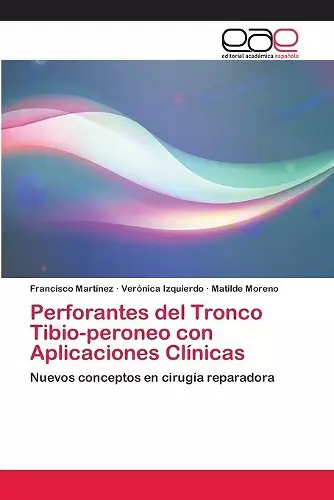 Perforantes del Tronco Tibio-peroneo con Aplicaciones Clínicas cover