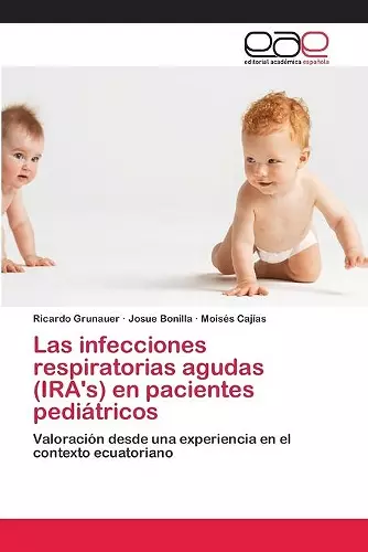 Las infecciones respiratorias agudas (IRA's) en pacientes pediátricos cover