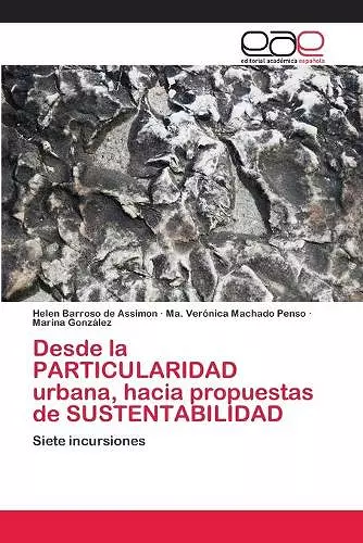 Desde la PARTICULARIDAD urbana, hacia propuestas de SUSTENTABILIDAD cover