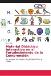 Material Didáctico Interactivo en el Fortalecimiento de la Comprensión cover