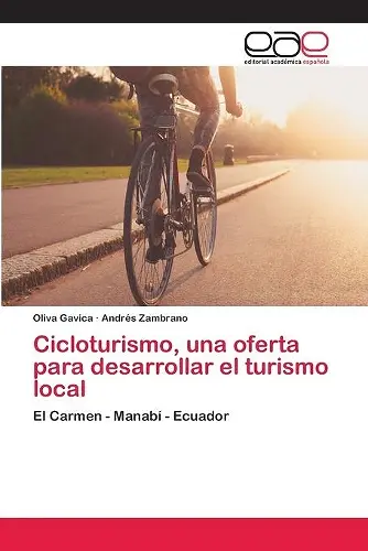 Cicloturismo, una oferta para desarrollar el turismo local cover