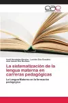 La sistematización de la lengua materna en carreras pedagógicas cover