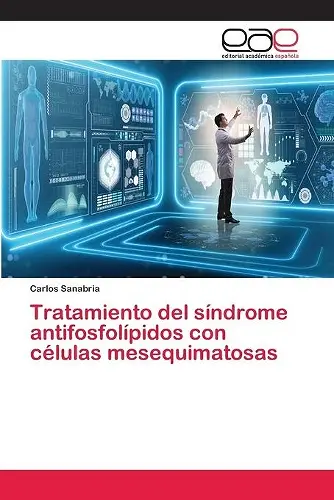 Tratamiento del síndrome antifosfolípidos con células mesequimatosas cover