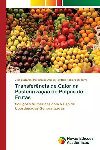 Transferência de Calor na Pasteurização de Polpas de Frutas cover