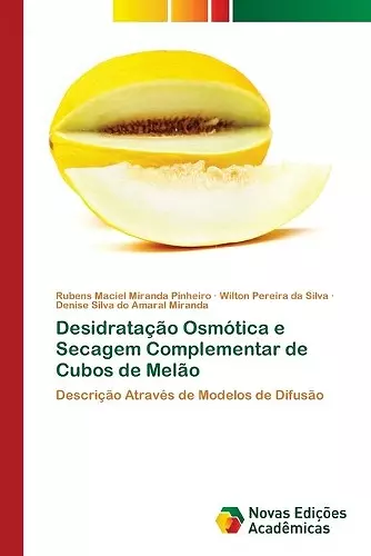 Desidratação Osmótica e Secagem Complementar de Cubos de Melão cover