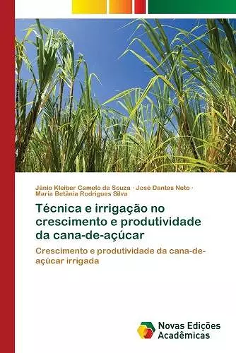 Técnica e irrigação no crescimento e produtividade da cana-de-açúcar cover