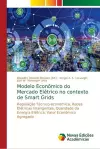 Modelo Econômico do Mercado Elétrico no contexto de Smart Grids cover
