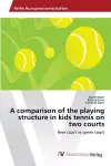 A comparison of the playing structure in kids tennis on two courts cover