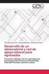 Desarrollo de un observatorio y red de apoyo laboral para egresados cover