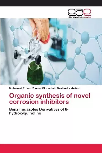 Organic synthesis of novel corrosion inhibitors cover