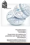 Supervision de système de production par réseau de Petri stochastique cover