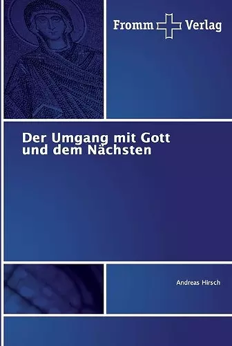 Der Umgang mit Gott und dem Nächsten cover