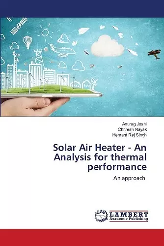 Solar Air Heater - An Analysis for thermal performance cover