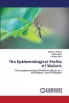 The Epidemiological Profile of Malaria cover
