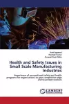 Health and Safety Issues in Small Scale Manufacturing Industries cover