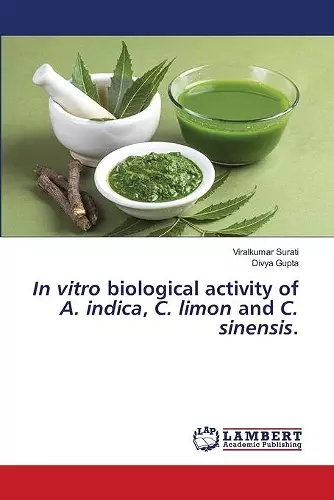 In vitro biological activity of A. indica, C. limon and C. sinensis. cover