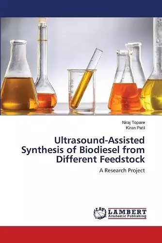 Ultrasound-Assisted Synthesis of Biodiesel from Different Feedstock cover