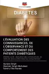 L'Évaluation Des Connaissances, de l'Observance Et Du Comportement Des Patients Diabétiques cover
