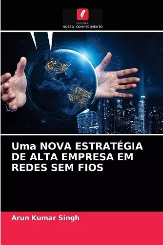 Uma NOVA ESTRATÉGIA DE ALTA EMPRESA EM REDES SEM FIOS cover