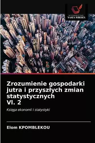 Zrozumienie gospodarki jutra i przyszlych zmian statystycznych Vl. 2 cover