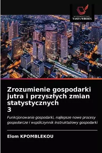 Zrozumienie gospodarki jutra i przyszlych zmian statystycznych 3 cover