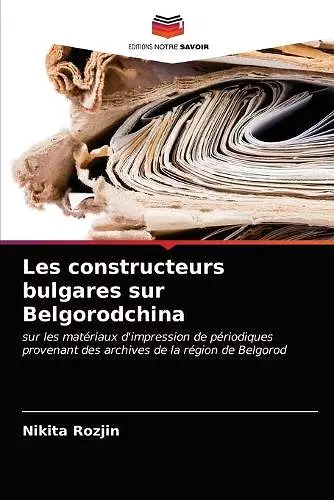 Les constructeurs bulgares sur Belgorodchina cover