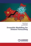 Ensemble Modelling for Disease Forecasting cover