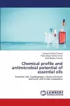 Chemical profile and antimicrobial potential of essential oils cover